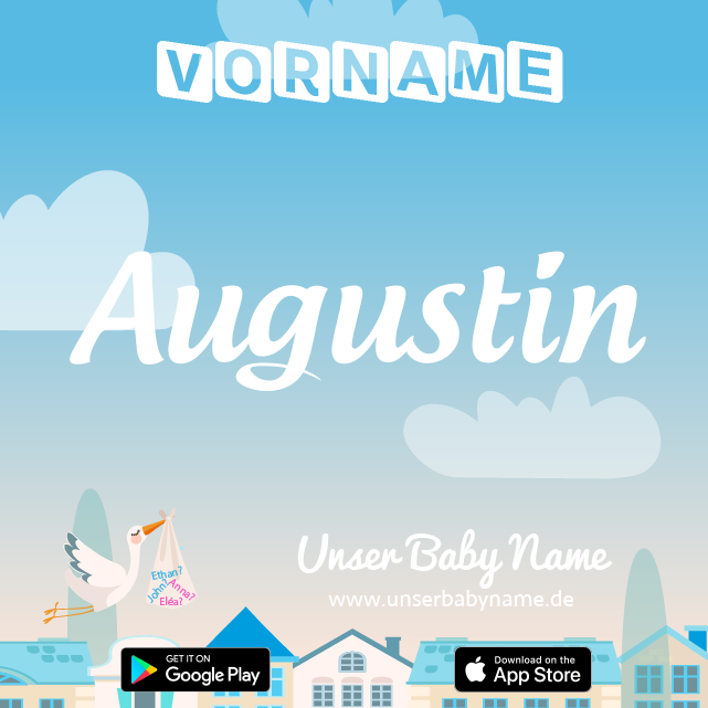 Name Augustin : Bedeutung, Herkunft, Popularität