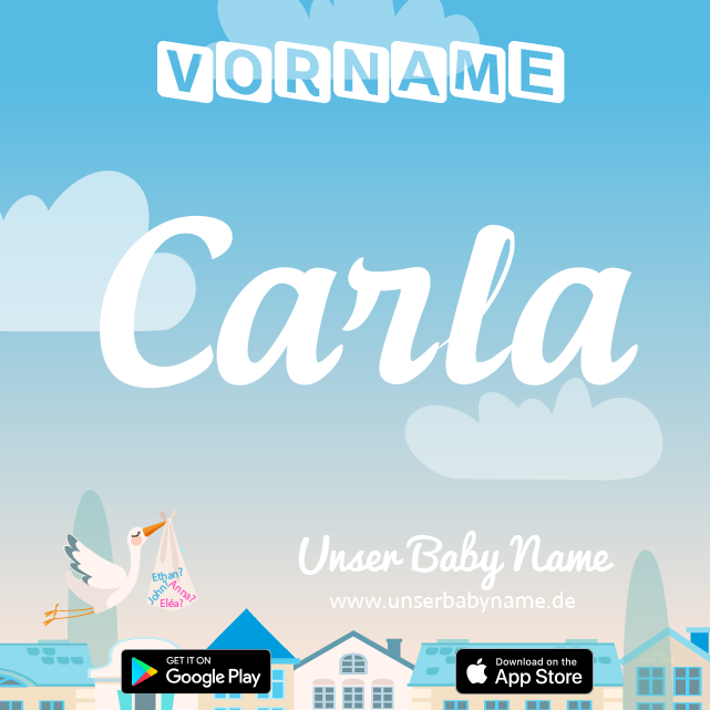 Name Carla : Bedeutung, Herkunft, Popularität