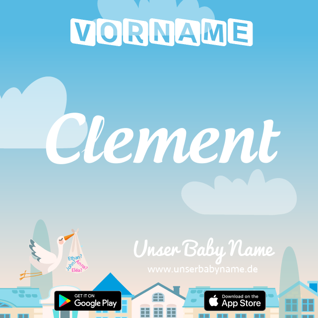 Name Clement : Bedeutung, Herkunft, Popularität