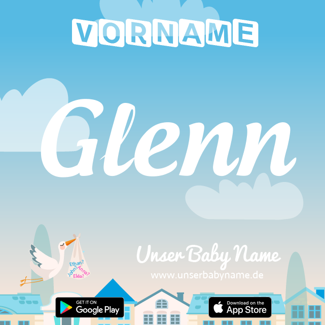 Name Glenn : Bedeutung, Herkunft, Popularität