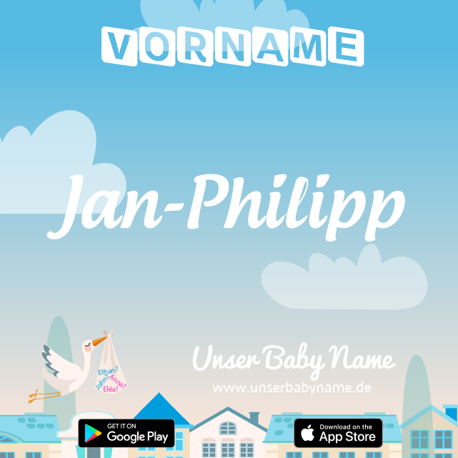 Name Jan-Philipp : Bedeutung, Herkunft, Popularität