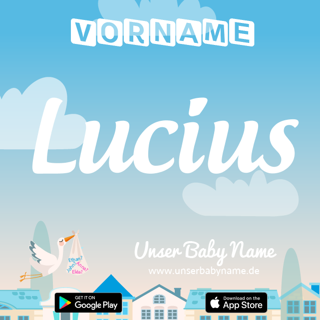 Name Lucius : Bedeutung, Herkunft, Popularität