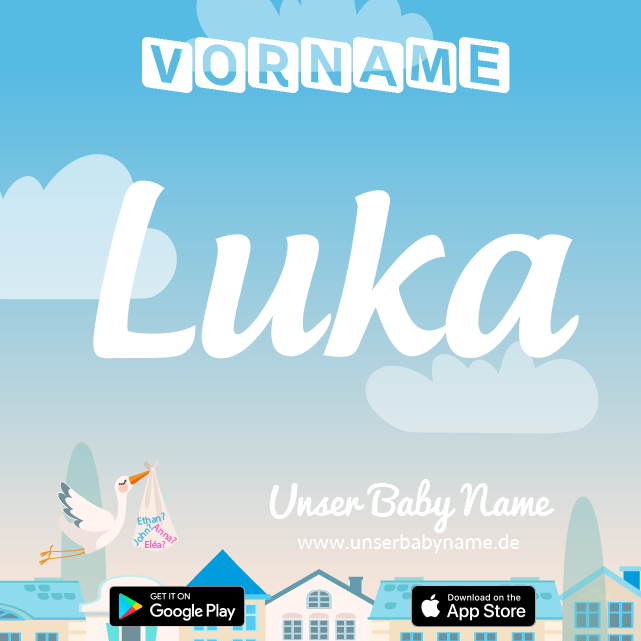 Name Luka : Bedeutung, Herkunft, Popularität