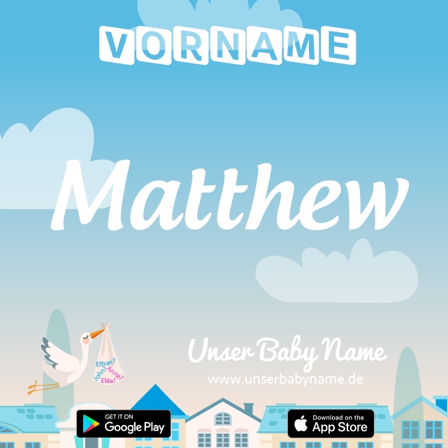Name Matthew : Bedeutung, Herkunft, Popularität