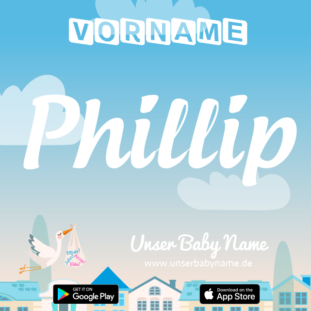 Name Phillip : Bedeutung, Herkunft, Popularität