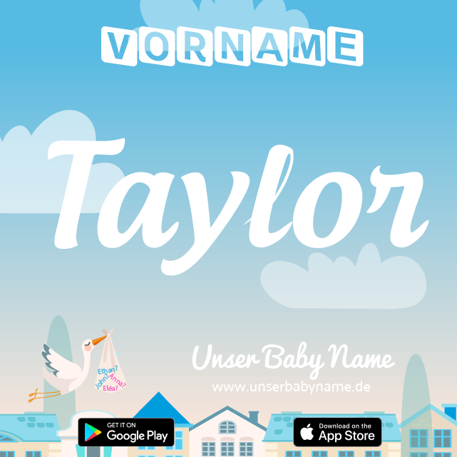 Name Taylor : Bedeutung, Herkunft, Popularität