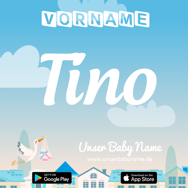 Name Tino : Bedeutung, Herkunft, Popularität