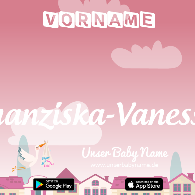Name Franziska-Vanessa : Bedeutung, Herkunft, Popularität