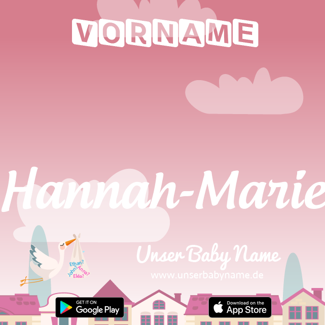 Name Hannah-Marie : Bedeutung, Herkunft, Popularität