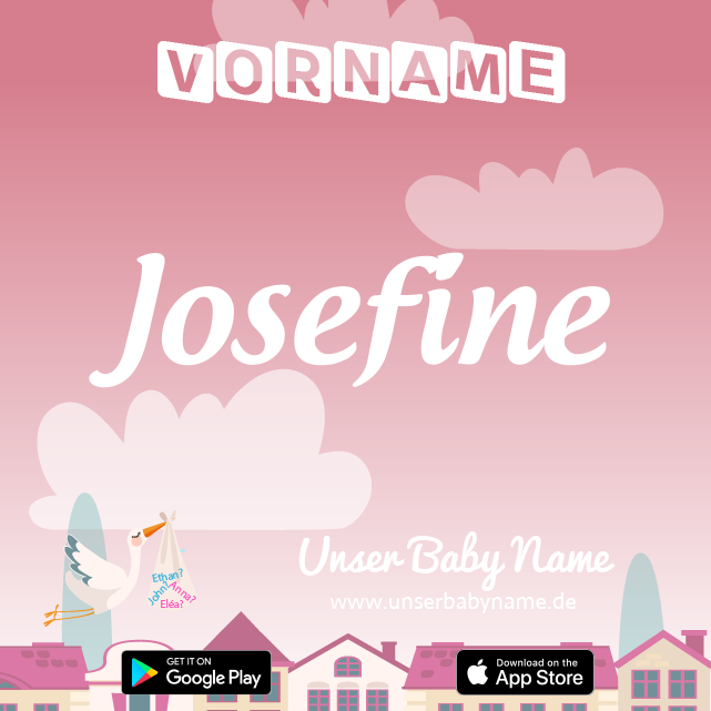Name Josefine : Bedeutung, Herkunft, Popularität