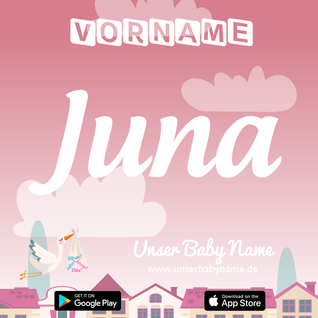 Name Juna : Bedeutung, Herkunft, Popularität