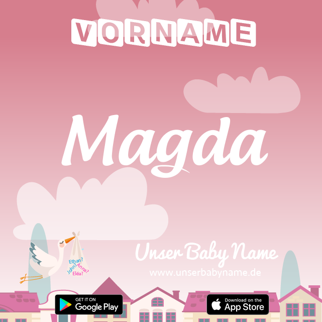 Name Magda : Bedeutung, Herkunft, Popularität