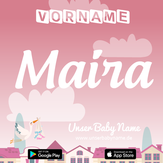 Name Maira : Bedeutung, Herkunft, Popularität