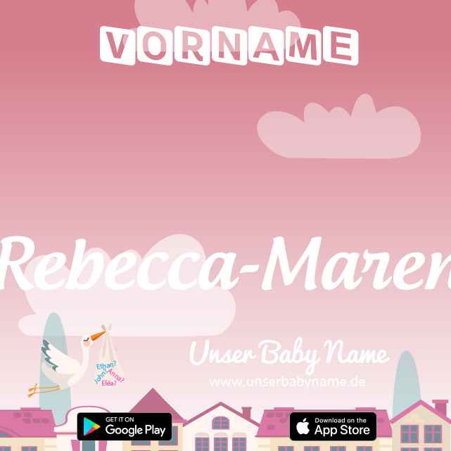 Name Rebecca-Maren : Bedeutung, Herkunft, Popularität