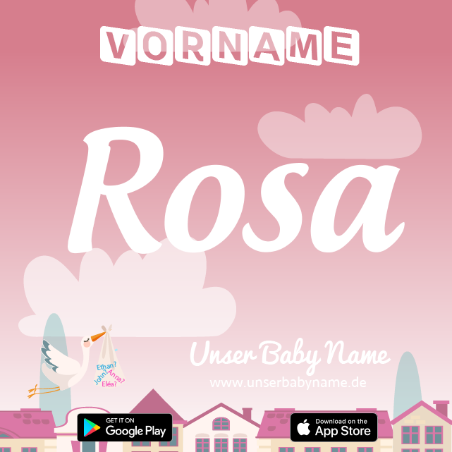 Name Rosa : Bedeutung, Herkunft, Popularität