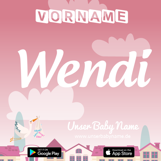 Name Wendi : Bedeutung, Herkunft, Popularität