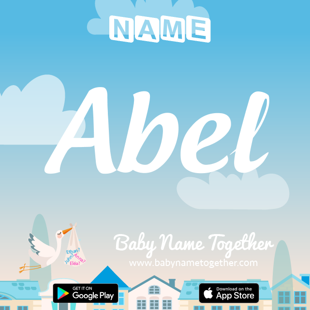 Name Abel : Meaning, Origin & Popularity