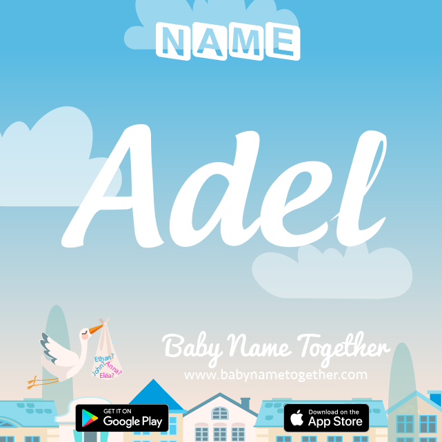 Name Adel : Meaning, Origin & Popularity