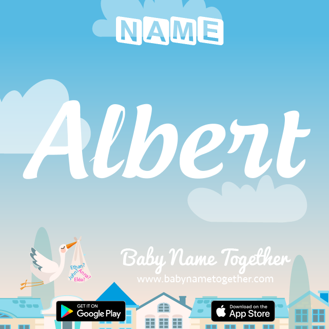 Name Albert : Meaning, Origin & Popularity