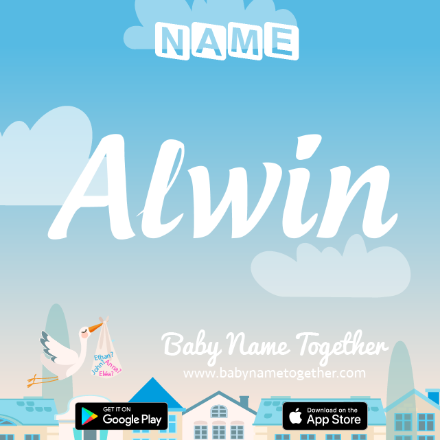 Name Alwin : Meaning, Origin & Popularity
