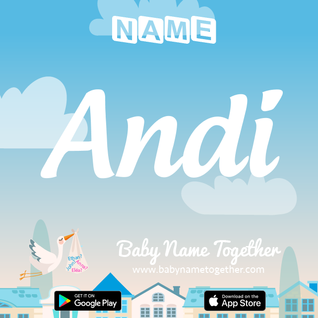 Name Andi : Meaning, Origin & Popularity