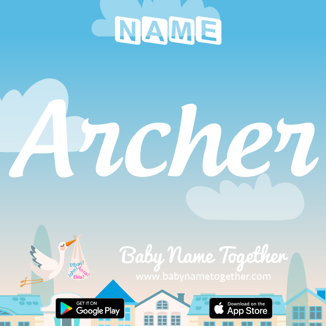 Name Archer : Meaning, Origin & Popularity