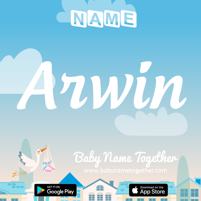 Name Arwin : Meaning, Origin & Popularity
