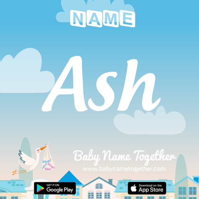 Name Ash : Meaning, Origin & Popularity