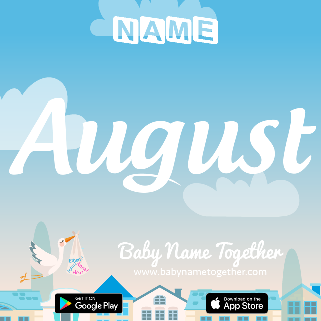 Name August : Meaning, Origin & Popularity