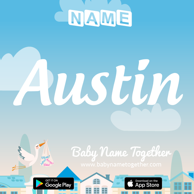 Name Austin : Meaning, Origin & Popularity