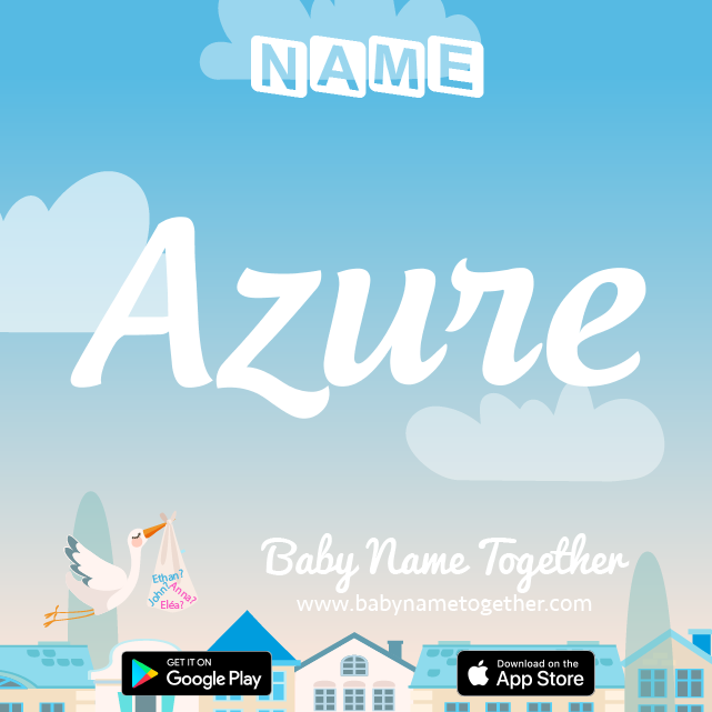 Name Azure : Meaning, Origin & Popularity