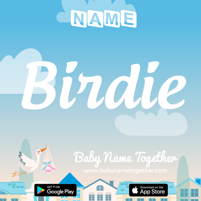 Name Birdie : Meaning, Origin & Popularity