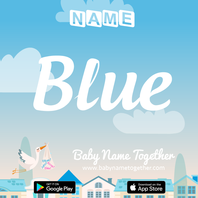 Name Blue : Meaning, Origin & Popularity