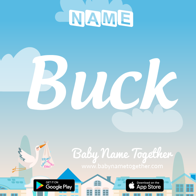 Name Buck : Meaning, Origin & Popularity