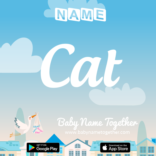 Name Cat : Meaning, Origin & Popularity