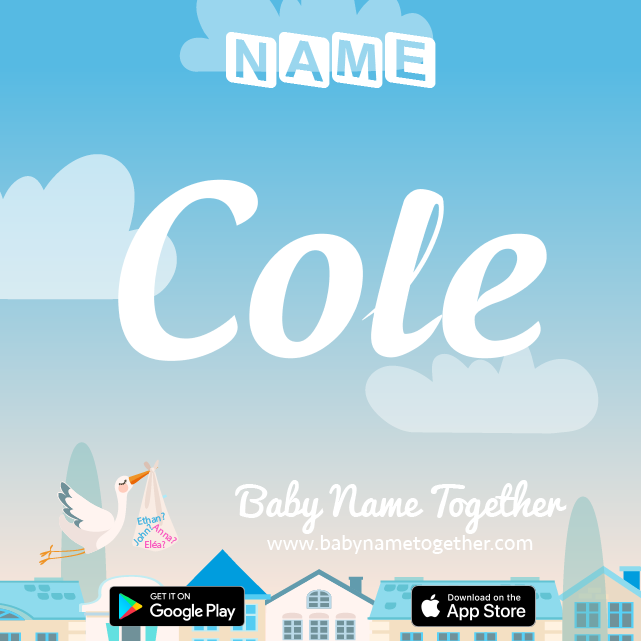 Name Cole : Meaning, Origin & Popularity