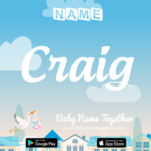 Name Craig : Meaning, Origin & Popularity