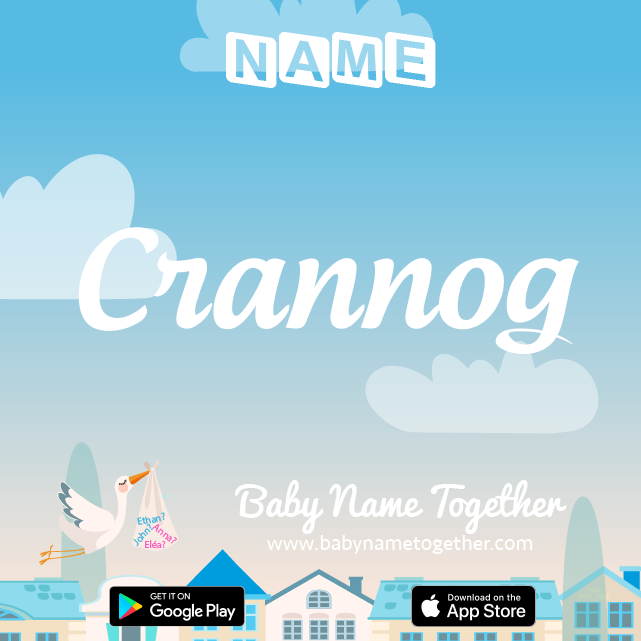 Name Crannog : Meaning, Origin & Popularity