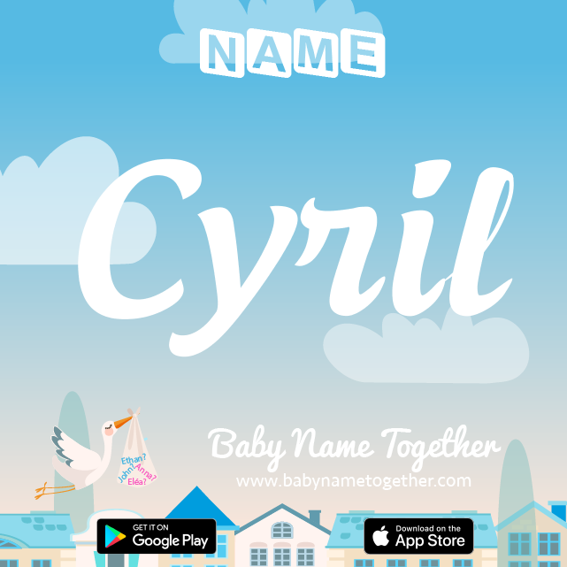 Name Cyril : Meaning, Origin & Popularity