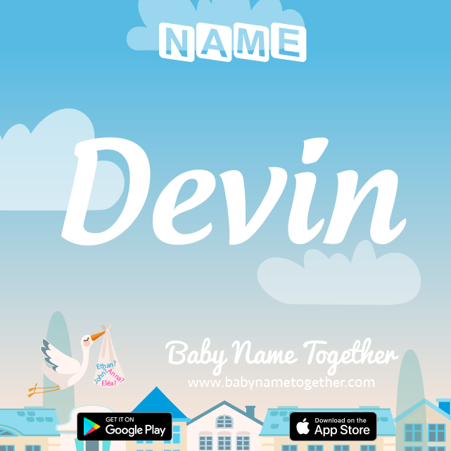 Name Devin : Meaning, Origin & Popularity