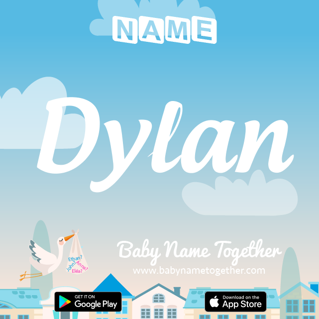 Name Dylan : Meaning, Origin & Popularity