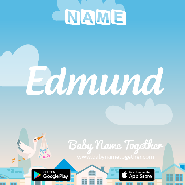 Name Edmund : Meaning, Origin & Popularity