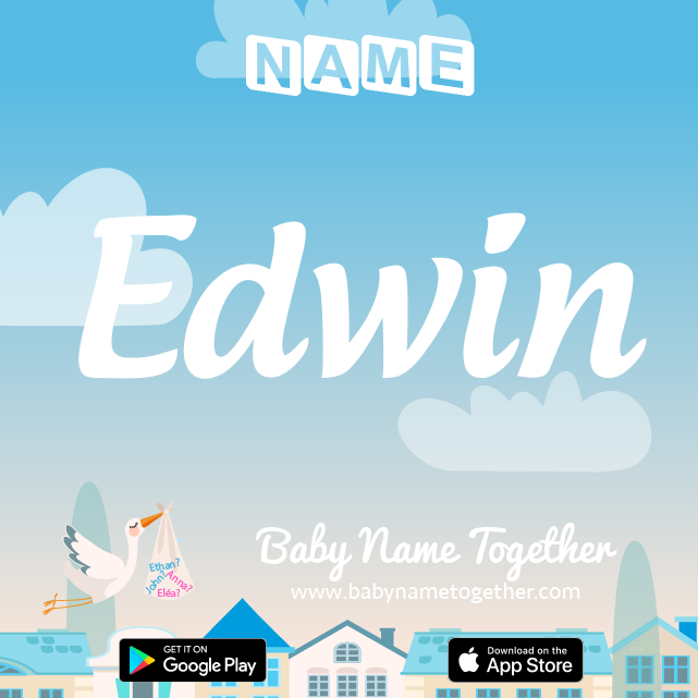 Name Edwin : Meaning, Origin & Popularity