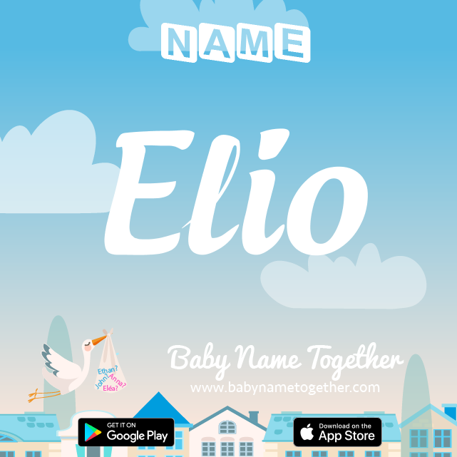 Name Elio : Meaning, Origin & Popularity