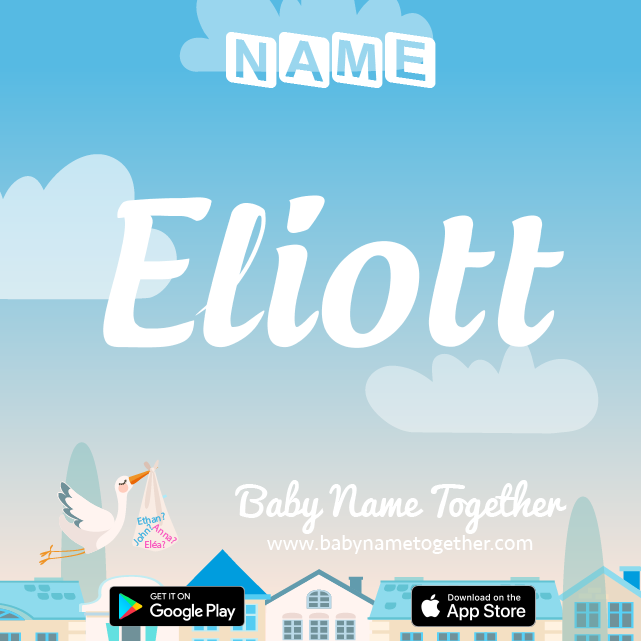 Name Eliott : Meaning, Origin & Popularity