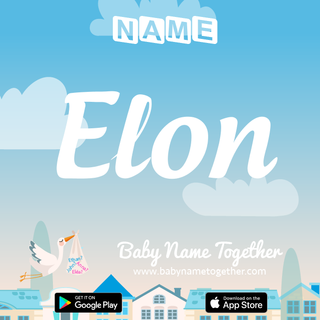 Name Elon : Meaning, Origin & Popularity