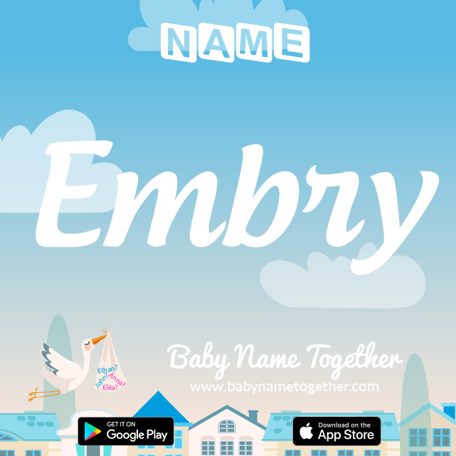 Name Embry : Meaning, Origin & Popularity