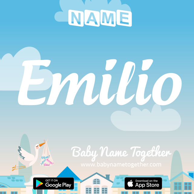 Name Emilio : Meaning, Origin & Popularity