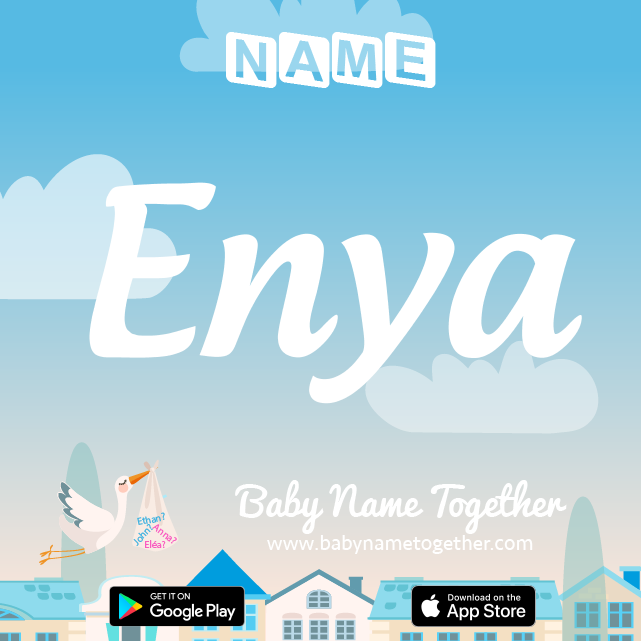 Name Enya : Meaning, Origin & Popularity