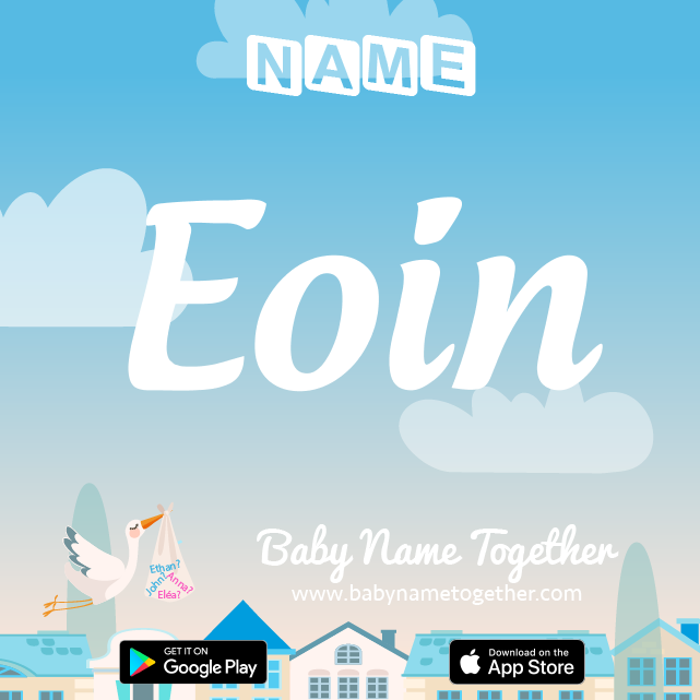 Name Eoin : Meaning, Origin & Popularity
